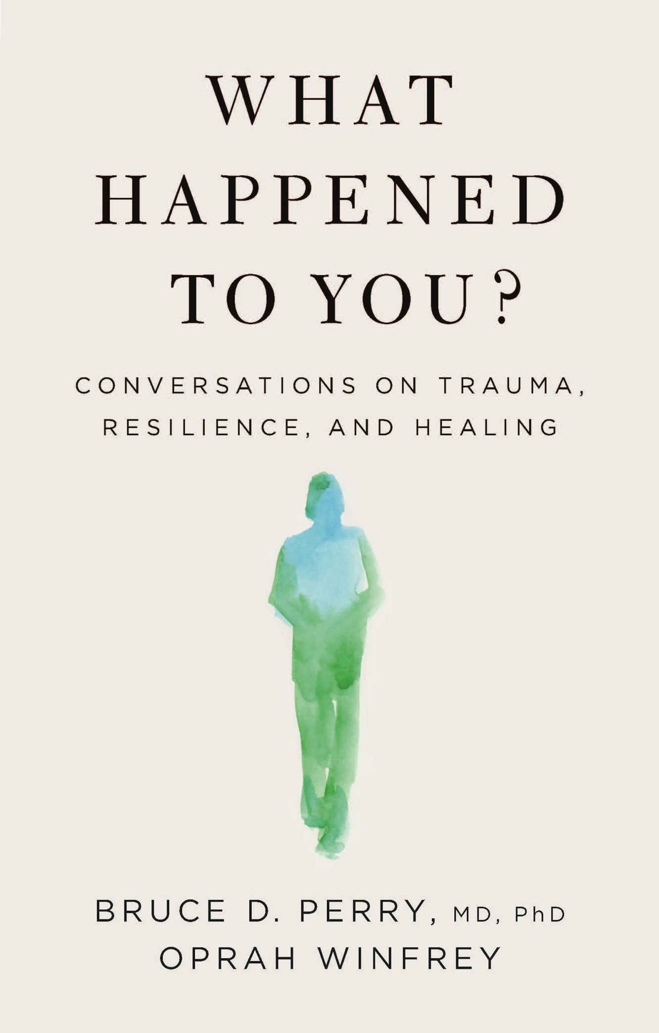 What Happened to You?: Conversations on Trauma, Resilience, and Healing—Oprah Winfrey—pdf+mobi+epub+txt+azw3电子书下载